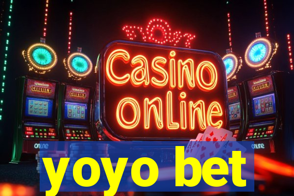 yoyo bet